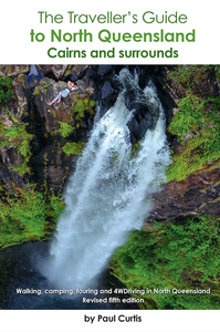 Local Author: The Travellers Guide to North Queensland Cairns and surrounds by Paul Curtis
